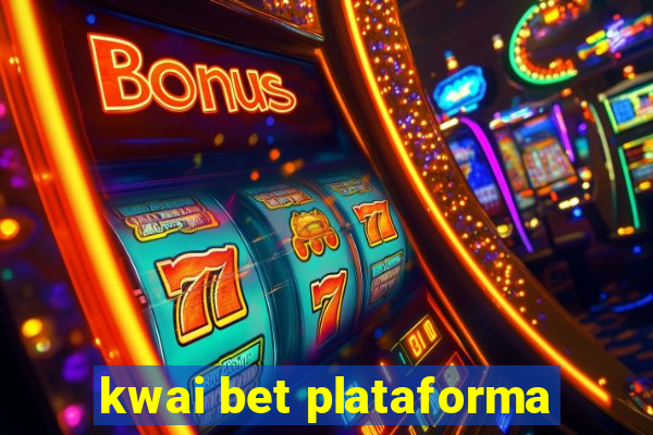 kwai bet plataforma